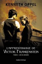 L'Apprentissage de Victor Frankenstein 2 - L'Apprentissage de Victor Frankenstein, Tome 2 Un vil dessein