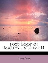 Fox's Book of Martyrs, Volume II