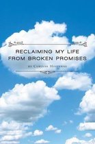 Reclaiming My Life from Broken Promises