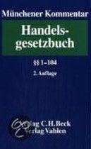 Münchener Kommentar zum Handelsgestzbuch 1. §§ 1 -  104 HGB