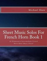 Sheet Music Solos For French Horn Book 1