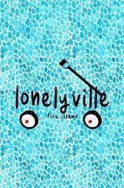 Lonelyville Fire Island