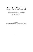 Early Records, Hampshire County, Virginia, Now West Virginia