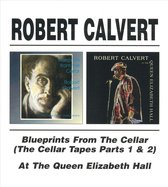 Blueprints from the Cellar: The Cellar Tapes, Pts. 1&2/At the Queen Elizabeth Hall