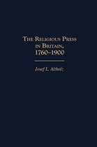 Contributions to the Study of Religion-The Religious Press in Britain, 1760-1900