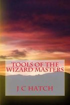 Tools of the Wizard Masters