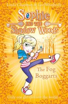 Sophie and the Shadow Woods 4 - The Fog Boggarts (Sophie and the Shadow Woods, Book 4)