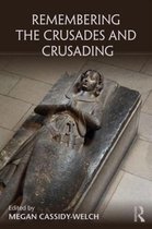 Remembering The Crusades & Crusading