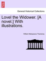 Lovel the Widower. [A Novel.] with Illustrations.