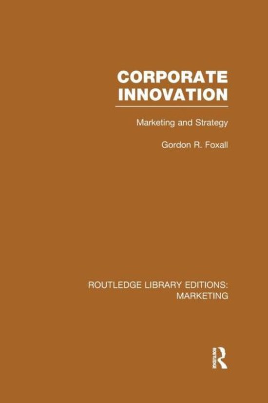 Routledge Library Editions: Marketing- Corporate Innovation  ... - cover
