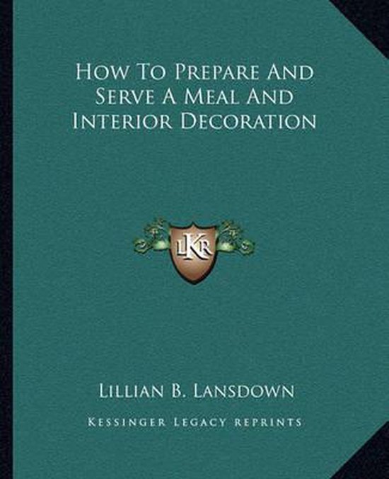 How to Prepare and Serve a Meal and Interior Decoration - cover