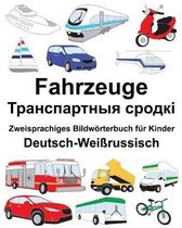 Deutsch-Wei russisch Fahrzeuge Zweisprachiges Bildw rterbuch F r Kinder