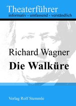 Die Walküre - Theaterführer im Taschenformat zu Richard Wagner