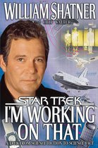 Star Trek - I'm Working on That