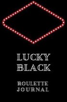 Lucky Black Roulette Journal