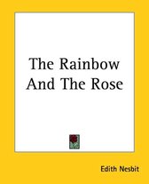 The Rainbow And The Rose