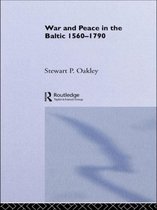 War in Context- War and Peace in the Baltic, 1560-1790