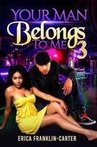 Your Man Belongs to Me 3