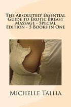 The Absolutely Essential Guide to Erotic Breast Massage - Special Edition - 5 Books in One