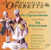 Strauss: Der Zigeunerbaron; Oscar Straus: Ein Walzertraum