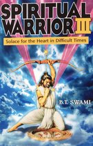 Spiritual Warrior 3. Solace for the Heart in Difficult Times.