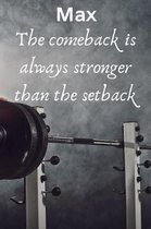Max The Comeback Is Always Stronger Than The Setback