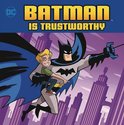 DC Super Heroes Character Education- Batman is Trustworthy