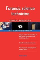 Forensic Science Technician Red-Hot Career Guide; 2564 Real Interview Questions