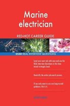 Marine Electrician Red-Hot Career Guide; 2550 Real Interview Questions