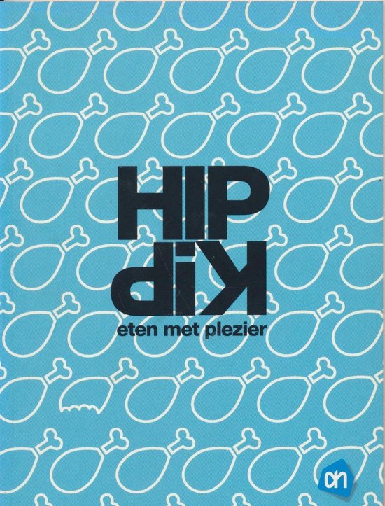 Hip Kip eten met plezier  -  Jeroen Blaauw, Jelka Molenaar, Dennis Potgraven, Misja de Vries & Suzanne Weijers