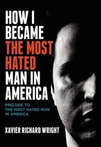 How I Became the Most Hated Man in America