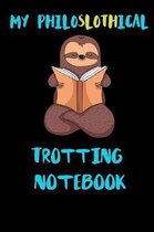 My Philoslothical Trotting Notebook