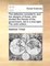 The Defection Consider'd, and the Designs of Those, Who Divided the Friends of the Government, Set in a True Light. the Sixth Edition - Matthew Tindal