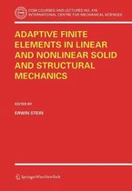 Adaptive Finite Elements in Linear and Nonlinear Solid and Structural Mechanics