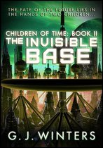 Children of Time - The Invisible Base: Children of Time 2