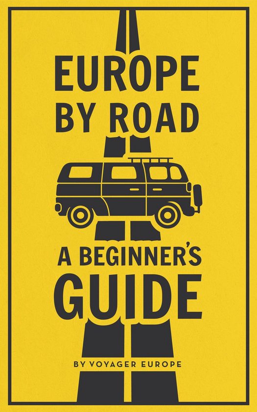 Europe By Road: A Beginner's Guide. - cover