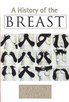 Boek cover A History of the Breast van Marilyn Yalom