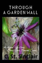 Through A Garden Wall