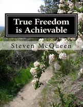 True Freedom is Achievable