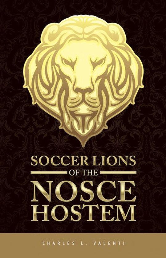 Soccer Lions of the Nosce Hostem - cover
