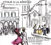 José Fajardo, Gerard Naulet, Orlando Poleo - Viaje À La Amistad (CD)