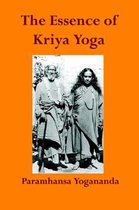 Boek cover The Essence of Kriya Yoga van Paramahansa Yogananda
