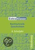 ExtraKlasse. Arbeitshefte für die Grundschule. 4. Schuljahr. Rechtschreib-Geschichten