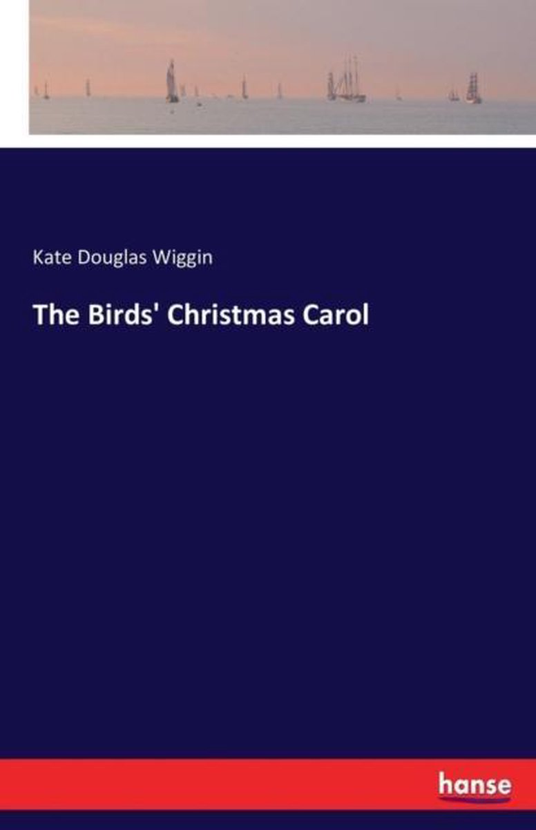 The Birds' Christmas Carol van Kate Douglas Wiggin