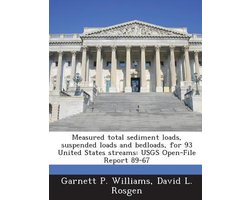 Measured Total Sediment Loads, Suspended Loads and Bedloads, for 93 United States Streams