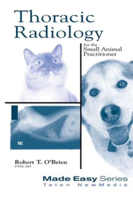 Thoracic Radiology for the Small Animal Practitioner 9781893441088