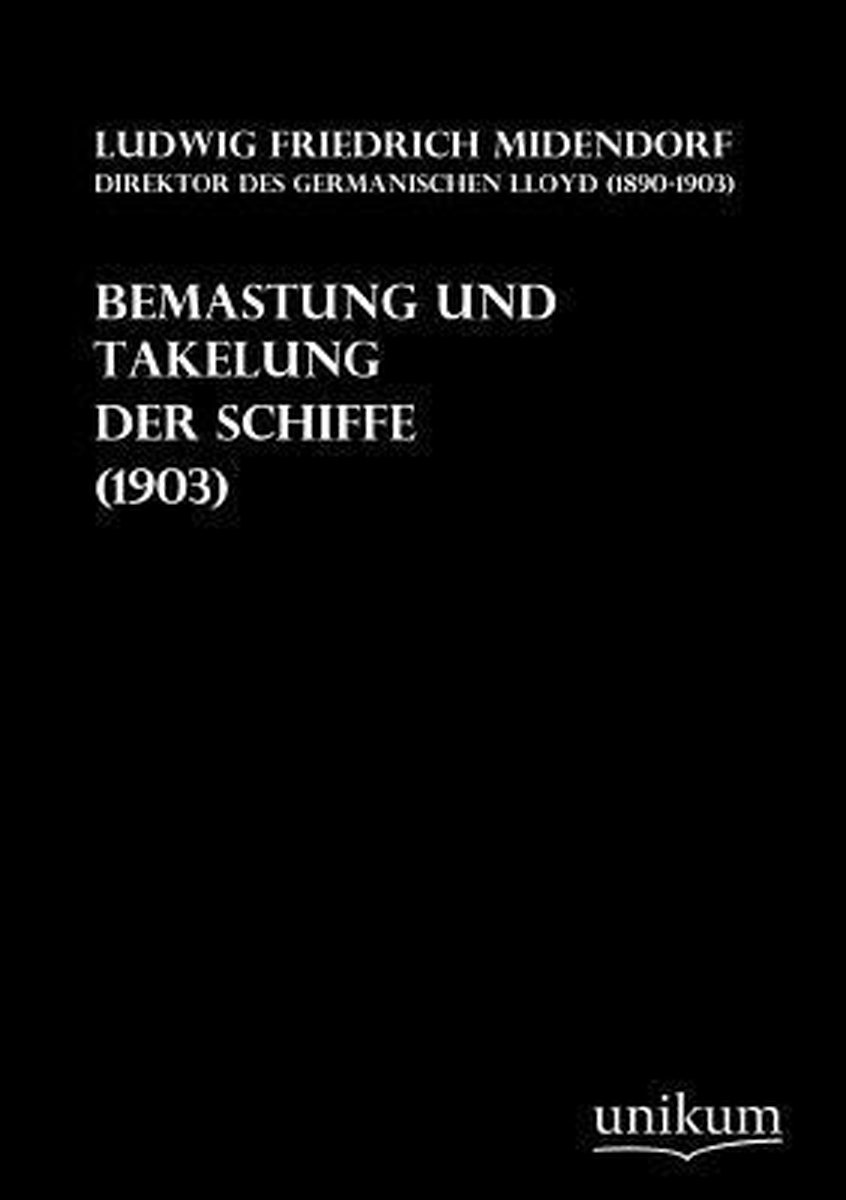 Bemastung Und Takelung Der Schiffe (1903) - Ludwig Friedrich Middendorf