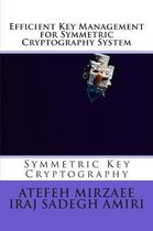 Efficient Key Management for Symmetric Cryptography System