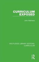 Routledge Library Editions: Curriculum - Curriculum Exposed