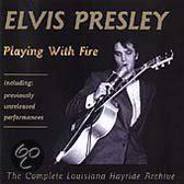 Playing With Fire: The Complete Louisiana Hayride Archive